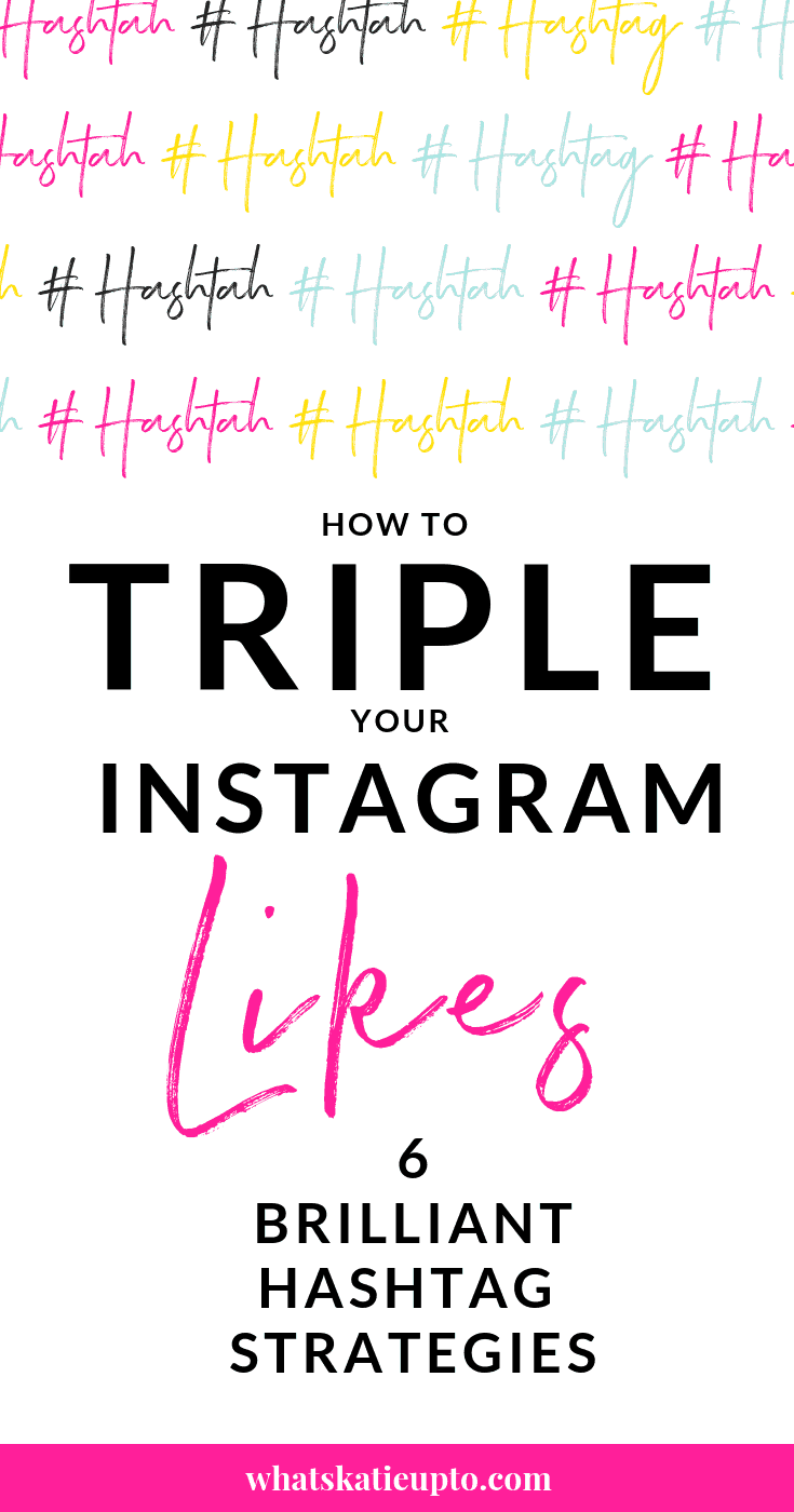 How to Triple your Instagram Likes - 6 Brilliant Hashtag Strategies, Instagram Hashtags, Hashtags for Likes, Top Tags