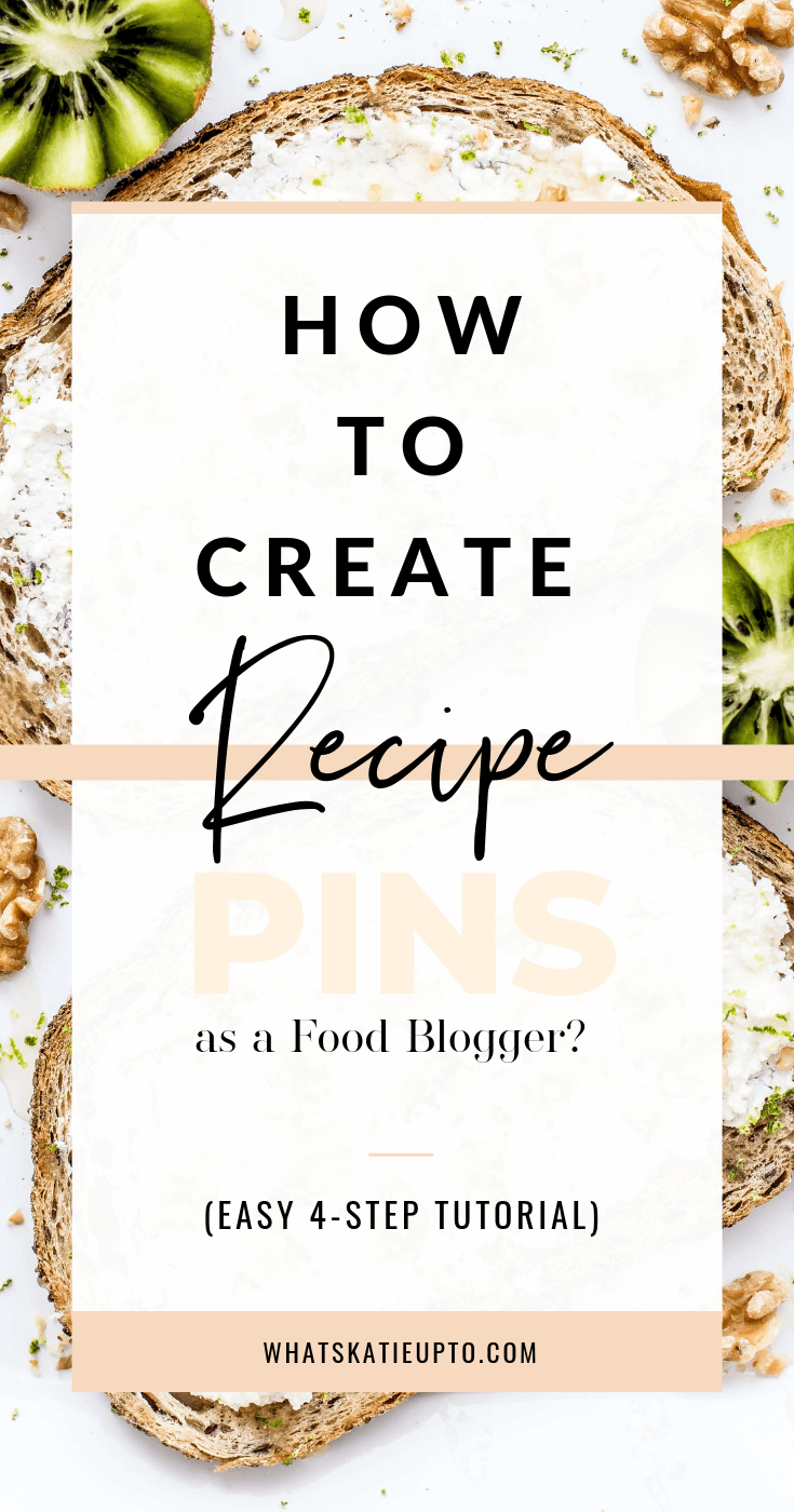 https://whatskatieupto.com/wp-content/uploads/2019/05/How-to-Create-Recipe-Pins-as-a-Food-Blogger.png