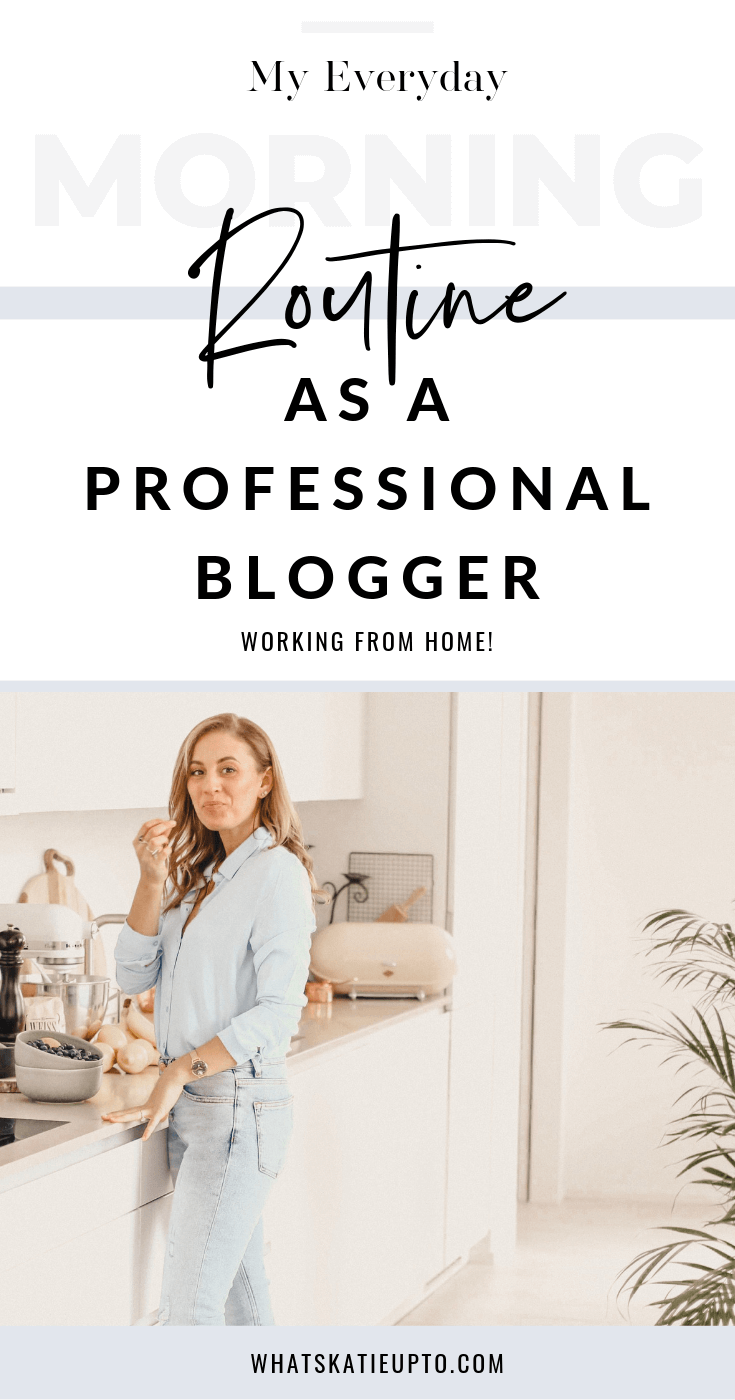 My everyday Morning Routine as a professional Blogger working from Home