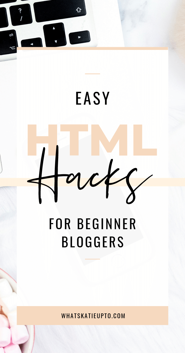 Easy HTML Hacks for Beginner Bloggers