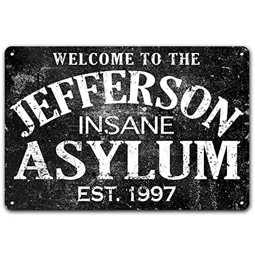 Customized Insane Asylum Sign