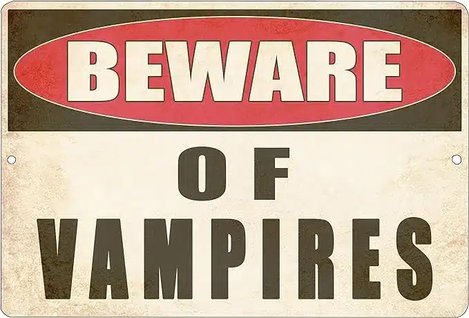 Beware of Vampires Signage