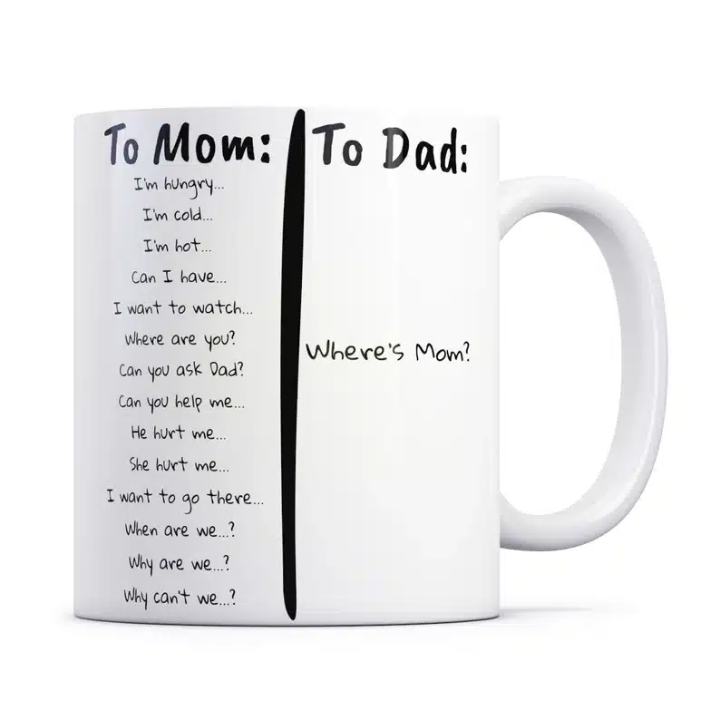 To Mom To Dad Funny Mug